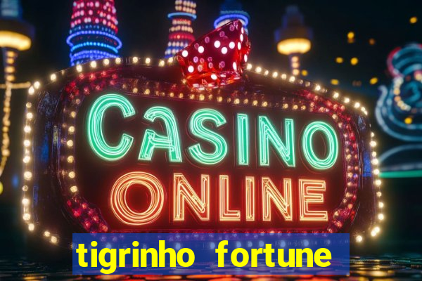 tigrinho fortune dinheiro infinito